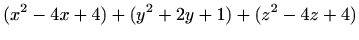 $\displaystyle (x^2-4x+4)+(y^2+2y+1)+(z^2-4z+4)$