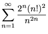 $ \displaystyle \sum_{n=1}^\infty \frac{n^n}{(n!)^2}$