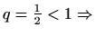 $ \displaystyle
\sum_{n=0}^{\infty}\vert a_n\vert=\sum_{n=0}^{\infty}\left(\frac{1}{2}\right)^n $