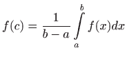 $\displaystyle f(c)=\frac{1}{b-a}\int\limits _a^b f(x)dx
$