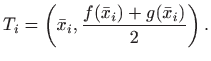 $\displaystyle T_i=\left(\bar x_i,\frac{f(\bar x_i)+g(\bar x_i)}{2}\right).
$