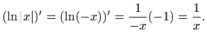$\displaystyle (\ln \vert x\vert)'=(\ln (-x))'=\frac{1}{-x}(-1)=\frac{1}{x}.
$