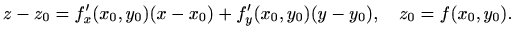 $\displaystyle z-z_0=f'_x(x_0,y_0)(x-x_0)+f'_y(x_0,y_0)(y-y_0),\quad z_0=f(x_0,y_0).
$