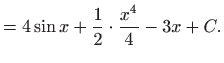 $\displaystyle = 4\sin x+\frac{1}{2}\cdot \frac{x^4}{4}-3x+C.$