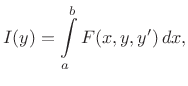 $\displaystyle % begin{equation}\label{eq:var1}
I(y)=\int\limits _a^b F(x,y,y')  dx,
$