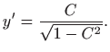 $\displaystyle y'=\frac{C}{\sqrt{1-C^2}}.
$