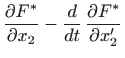 $\displaystyle \frac{\partial F^*}{\partial x_2}-\frac{d}{dt}  \frac{\partial F^*}{\partial x'_2}$