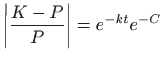 $\displaystyle \left\vert\frac{K-P}{P}\right\vert=e^{-kt}e^{-C}$