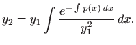 $\displaystyle y_2=y_1 \int \frac{e^{-\int p(x)  dx}}{y_1^2}   dx.$