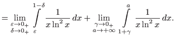 $\displaystyle = \lim_{\substack{\varepsilon \to 0_+  \delta\to 0_+}} \int\lim...
...\to 0_+  a\to +\infty}}  \int\limits _{1+\gamma}^{a}\frac{1}{x\ln^2 x}  dx.$