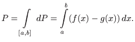 $\displaystyle P=\int\limits _{[a,b]}  dP =\int\limits _a^b (f(x)-g(x))  dx.$