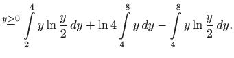 $\displaystyle \overset{y>0}{=}\int\limits_2^4 y\ln \frac{y}{2}  dy+\ln 4\int\limits_4^8 y  dy-\int\limits_4^8 y\ln \frac{y}{2}  dy.$