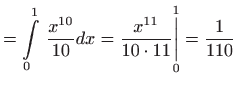 $\displaystyle =\int\limits_{0}^{1} \frac{x^{10}}{10}dx=\frac{x^{11}}{10\cdot 11} \underset{0}{\overset{1}{\bigg\vert}}=\frac{1}{110}$