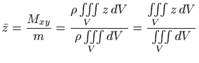 $\displaystyle \bar{z}=\frac{M_{xy}}{m}=\frac{\rho \iiint\limits_{V}z dV}{\rho \iiint\limits_{V}dV}=\frac{\iiint\limits_{V}z dV}{\iiint\limits_{V}dV}$
