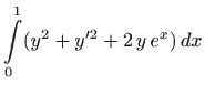 $ \displaystyle \int\limits_0^1 (y^2+y'^2+2 y e^x)  dx$