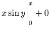 $\displaystyle x\sin y\bigg\vert_{0}^{x}+0$