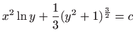 $ \displaystyle x^2\ln y+\frac{1}{3}(y^2+1)^{\frac{3}{2}}=c$