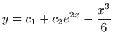 $ \displaystyle y=c_1+c_2e^{2x}-\frac{x^3}{6}$