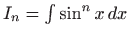 $ I_n=\int \sin ^n x
 dx$