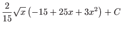 $ \displaystyle\frac{2}{15}\sqrt{x}\left( -15+25x+3x^{2}\right) +C$