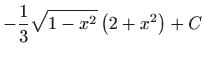 $ \displaystyle-\frac{1}{3}\sqrt{1-x^{2}}\left( 2+x^{2}\right) +C$