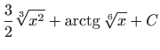 $ \displaystyle \frac{3}{2}\sqrt[3] {x^2}+\mathop{\mathrm{arctg}}\nolimits \sqrt[6] x
+C$
