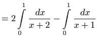 $\displaystyle =2\int\limits_{0}^{1}\frac{ dx}{x+2}-\int\limits_{0}^{1}\frac{ dx}{x+1}$