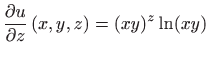 $ \displaystyle \frac{\partial u}{\partial z}\left( x,y,z\right)=(xy)^z\ln (xy)$