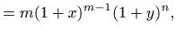 $\displaystyle = m(1+x)^{m-1}(1+y)^n,$