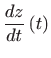 $\displaystyle \frac{dz}{dt}\left( t\right)$