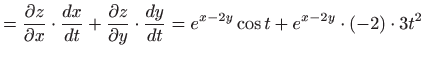 $\displaystyle = \frac{\partial z}{\partial x}\cdot \frac{dx}{dt}+\frac{\partial z}{\partial y}\cdot \frac{dy}{dt}=e^{x-2y}\cos t+e^{x-2y}\cdot (-2)\cdot 3t^2$