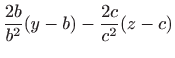 $\displaystyle \frac{2b}{b^2}(y-b)-\frac{2c}{c^2}(z-c)$