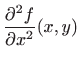 $\displaystyle \frac{\partial ^2f}{\partial x^2}(x,y)$