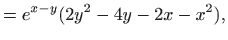 $\displaystyle = e^{x-y}(2y^2-4y-2x-x^2) ,$