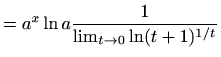 $\displaystyle =a^x\ln a \frac{1}{\lim_{t\to 0} \ln(t+1)^{1/t} }$