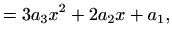$\displaystyle = 3a_3 x^2 + 2a_2 x+a_1 ,$