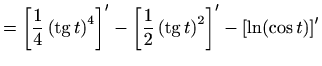 $\displaystyle =\left[\frac{1}{4}\left(\mathop{\mathrm{tg}}\nolimits t\right)^4\...
...left(\mathop{\mathrm{tg}}\nolimits t\right)^2\right]'-\left[\ln(\cos t)\right]'$