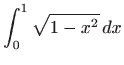 $ \displaystyle \int_0^1 \sqrt {1-x^2} dx$