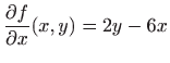 $\displaystyle \frac{\partial f}{\partial x}(x,y)=2y-6x$