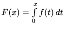$ F(x)=\int\limits_0^x f(t)\, dt$